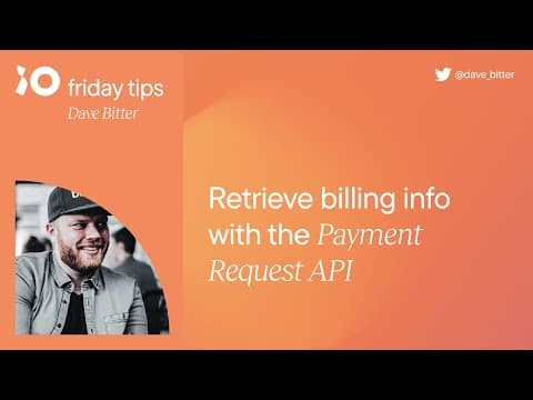 Retrieve billing info with the Payment Request API | Friday Tips #2