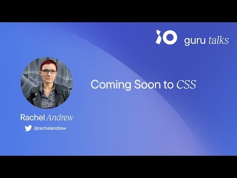 Coming Soon to CSS - Rachel Andrew | GURU TALKS