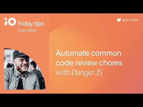 Automate common code review chores with DangerJS | Friday Tips #10
