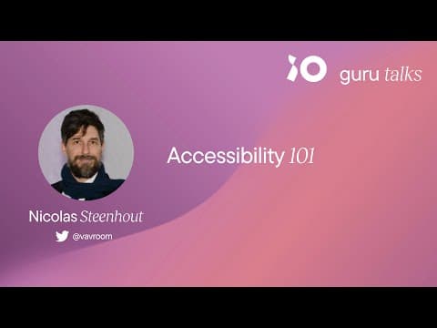 Accessibility 101 - Nicolas Steenhout | GURU TALKS