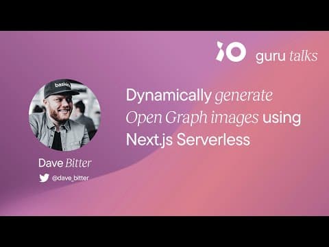 Dynamically generate Open Graph images using Next.js Serverless - Dave Bitter | GURU TALKS