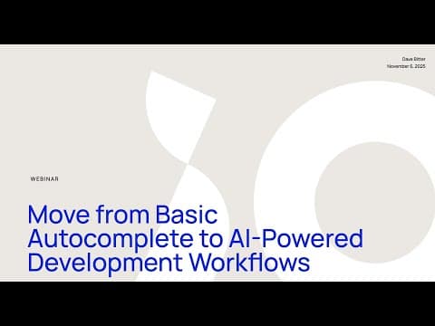 Webinar: Move from basic autocomplete to AI-powered development workflows